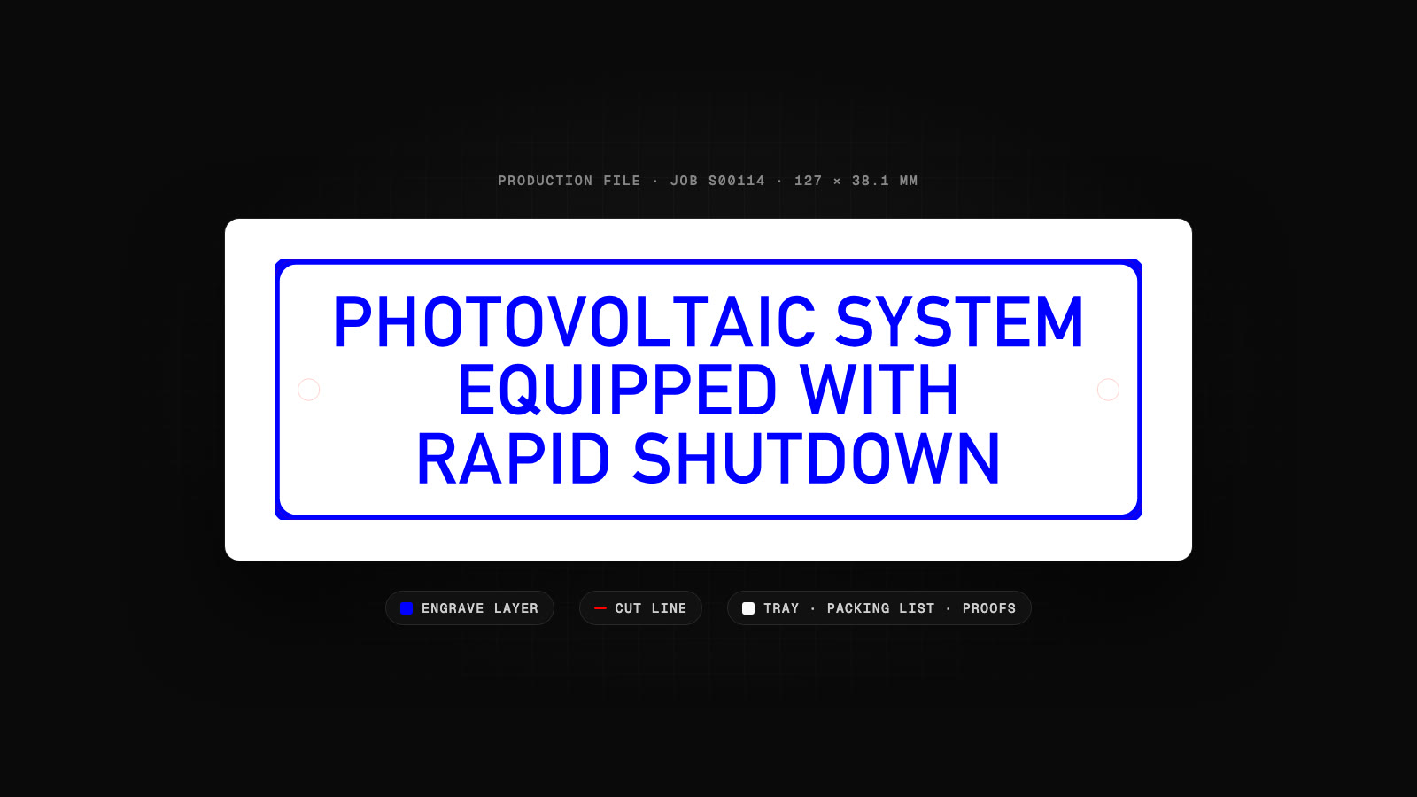 A real production file: PHOTOVOLTAIC SYSTEM EQUIPPED WITH RAPID SHUTDOWN in blue engrave lines with a red cut line